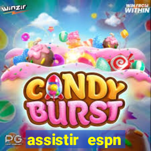 assistir espn brasil ao vivo